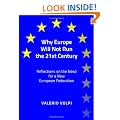Why Europe Will Not Run the 21st Century: Reflections on the Need for a New European Federation