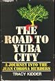 The road to Yuba City;: A journey into the Juan Corona murders