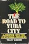 The Road to Yuba City: A Journey into the Juan Corona Murders