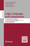 Logic, language, and computation : 9th International Tbilisi Symposium on Logic, Language, and Computation, TbiLLC 2011, Kutaisi, Georgia, September 26-30, 2011 : revised selected papers