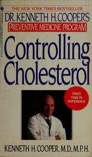 Controlling Cholesterol: Dr. Kenneth H. Cooper's Preventative Medicine Program