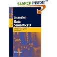 Journal on Data Semantics IX (Lecture Notes in Computer Science) by  Stefano Spaccapietra, Paolo Atzeni, Francois Fages, and Mohand-Said Hacid