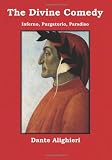 The Divine Comedy: Inferno, Purgatorio, Paradiso