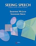 Seeing Speech: A Quick Guide to Speech Sounds