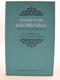 A guide to the India Office Library : with a note on the India Office Records