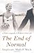 The End of Normal