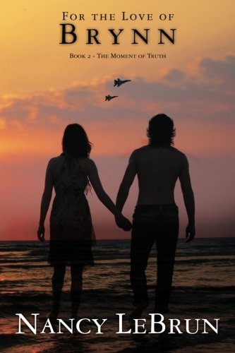 for the love of brynn book 2 the moment of truth