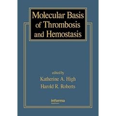 Molecular Basis of Thrombosis and Hemostasis by High
