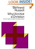 Why I Am Not a Christian and Other Essays on Religion and Related Subjects
