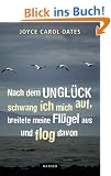 Nach dem Ungl�ck schwang ich mich auf, breitete meine Fl�gel aus und flog davon