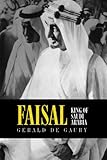 Faisal : King of Saudi Arabia
