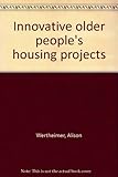 Innovative older people's housing projects
