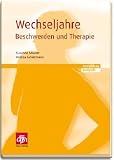 Wechseljahre - Beschwerden und Therapie: Vortr�ge und Arbeitsunterlagen der Fortbildungsveranstaltungen im Herbst 2009 in Bayreuth, Kempten, M�nchen, ... Passau, Regensburg, Rosenheim und W�rzburg - Susanne Maurer