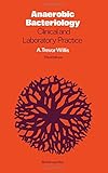 Anaerobic bacteriology : clinical and laboratory practice