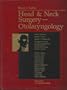 Head and Neck Surgery- Otolaryngology (2 Volume Set)