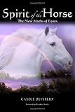 Spirit of the Horse: The New Myths of Equus