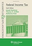 Examples & Explanations: Federal Income Taxation, 6th Edition