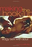Making the Hook-Up: Edgy Sex with Soul