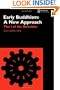 Early Buddhism: A New Approach: The I of the Beholder (Routledge Critical Studies in Buddhism)