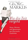 Produkt-Bild: Wie die Zeit vergeht: Neues, Heiteres und Spannendes aus &Ouml;sterreichs Geschichte
