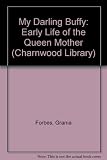 My darling Buffy : the early life of the Queen Mother
