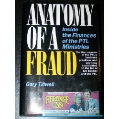Anatomy of a Fraud: Inside the Finances of the PTL Ministries, by Gary L. Tidwell
