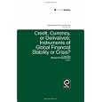 Credit, Currency or Derivatives: Instruments of Global Financial Stability or Crisis? (International Finance Review) by Jay J. Choi and Michael Papaioannou