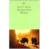Die gute Erde: Romanvon "Pearl S. Buck"