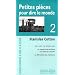 Petites pi�ces pour dire le monde : Tome 2, Coro nero / Le choeur noir ; Le rapport des enfants sur l'�tat du monde ; Le Minist�re des int�rieurs