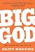 Big God: What Happens When We Trust Him