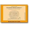 Geschickte H�nde zeichnen 1: Zeichenprogramm f�r Kinder von 5-7 Jahren - Schwung�bungen und Grundformen
