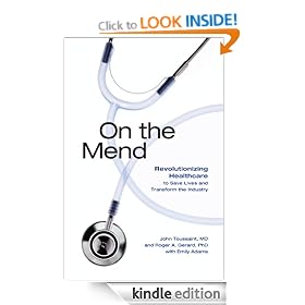 On the Mend: Revolutionizing Healthcare to Save Lives and Transform the Industry