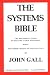The Systems Bible: The Beginner's Guide to Systems Large and Small Image of The Systems Bible: The Beginner's Guide to Systems Large and Small