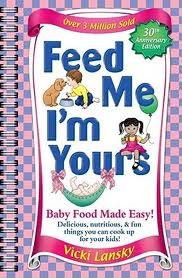 Feed Me I'm Yours - Revised 30th (thirty) edition Text Only Feed Me I'm Yours - Revised 30th (thirty) edition Text Only