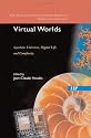 Virtual Worlds: Synthetic Universes, Digital Life, And Complexity (New England Complex Systems Institute Series on Complexity)