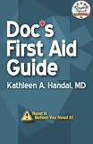 Doc's First Aid Guide: Read It Before You Need It