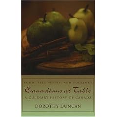 Canadians at Table: Food, Fellowship, and Folklore: A Culinary History of Canada
