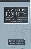 Competitive Equity: Developing a Lower Cost Alternative to Mutual Funds Image of Competitive Equity: Developing a Lower Cost Alternative to Mutual Funds