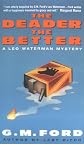 The Deader the Better: Leo Waterman Mystery