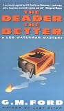 The Deader the Better: A Leo Waterman Mystery (Leo Waterman Mysteries)