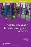 Agribusiness and Innovation Systems in Africa (Agriculture and Rural Development Series)