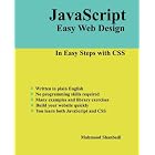 Click here to buy JavaScript Easy Web Design by  Mahmood Shanbedi.