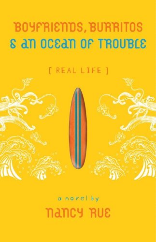 Boyfriends, Burritos and an Ocean of Trouble (Enhanced Edition) (Real Life)