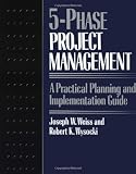 5-phase Project Management: A Practical Planning and Implementation Guide