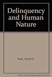 Delinquency and human nature