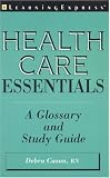 Healthcare Essentials: A Glossary & Study Guide