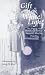 Gift of the White Light: The Strange and Wonderful Story of Annette Martin, Psychic