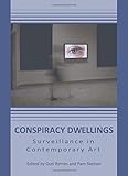 Conspiracy dwellings : surveillance in contemporary art