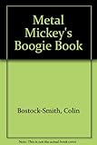 Metal Mickey's boogie book