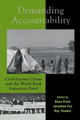 Demanding Accountability: Civil Society Claims and the World Bank Inspection Panel